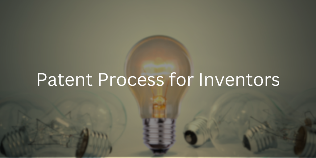 Patent Process For Inventors